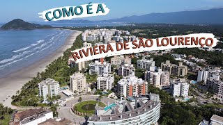 Como é a Riviera de São Lourenço  BertiogaSP  1 [upl. by Ecila]