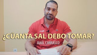 ¿CUÁNTA SAL DEBO TOMAR  Raúl Carrasco [upl. by Notniuq68]