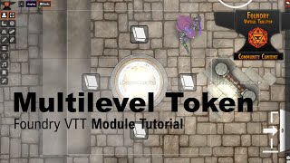 Foundry VTT Module Tutorial Multilevel Token Module [upl. by Notgnillew]