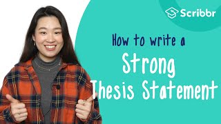 How to Write a STRONG Thesis Statement  Scribbr 🎓 [upl. by Ivonne]