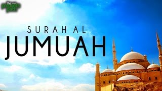 Surah Al Jumuah  Soothing Recitation [upl. by Amadeus]