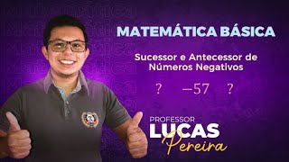 Sucessor e Antecessor de Números Negativos  Matemática Básica [upl. by Llenad120]