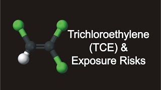 Trichloroethylene TCE amp Exposure Risks [upl. by Titus]