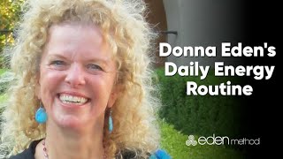 Donna Edens Daily Energy Routine OFFICIAL VERSION [upl. by Warton]