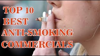 Top 10 Best Anti Smoking Commercials [upl. by Undine959]