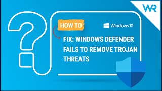 FIX Windows Defender fails to remove Trojan threats [upl. by Nahsab]