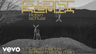 Calvin Harris RagnBone Man  Giant Robin Schulz Remix Audio [upl. by Vernier]