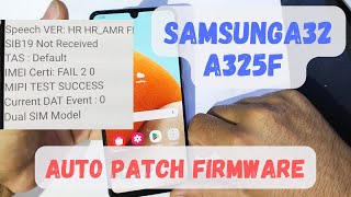 Samsung A32 A325F Auto patch firmware [upl. by Eesac]