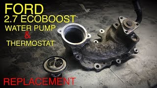 Ford Ecoboost 27 Water Pump amp Thermostat Replacement [upl. by Aineval]