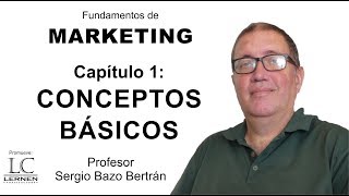 Fundamentos de Marketing Cap 1 CONCEPTOS BÁSICOS [upl. by Joellen]