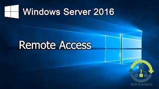 51 Remote Access in Windows Server 2016 Explained [upl. by Aisayt772]