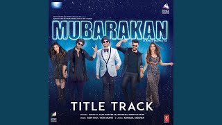 Mubarakan Title Track From quotMubarakanquot [upl. by Narcissus]