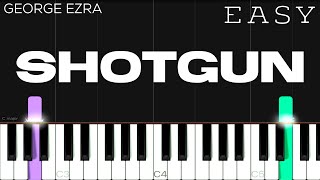 George Ezra  “Shotgun”  EASY Piano Tutorial [upl. by Oren]