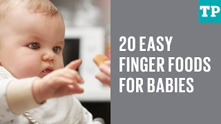 20 easy finger foods for babies [upl. by Dnalhsa]