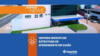 Hapvida investe em estrutura de atendimento em Goiás [upl. by Janenna196]