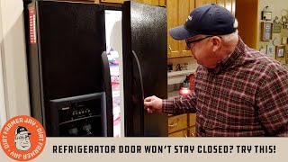 Refrigerator Door Won’t Stay Closed TRY THIS [upl. by Milks]