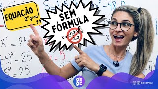 EQUAÇÃO DO 2º GRAU INCOMPLETA SEM FÓRMULA \Prof Gis [upl. by Aigneis406]