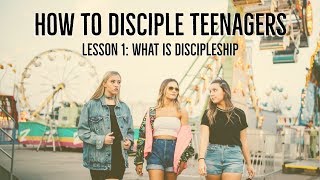 Lesson 1 What Is Discipleship [upl. by Arondell]