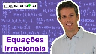 Matematica Básica  Aula 37  Equações Irracionais [upl. by Ainitsirc203]