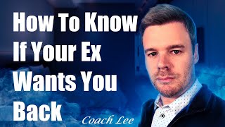 How To Know If My Ex Wants Me Back [upl. by Ecirual]