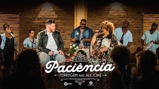 Ferrugem  Paciência Part Alcione Clipe Oficial [upl. by Kline529]