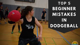 Top 5 Beginner Mistakes in Dodgeball [upl. by Ivgnout]