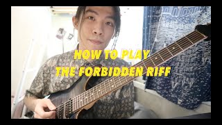 How To Play The Forbidden Riff [upl. by Hammer]