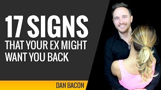 17 Signs That Your Ex Might Want You Back [upl. by Ttemme]