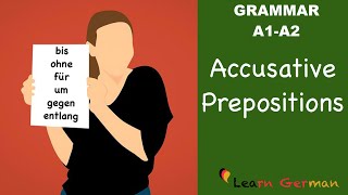 Learn German  German Grammar  Accusative prepositions  Akkusativ Präpositionen  A1 [upl. by Elwira]