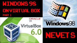 Windows 98 on VirtualBox  How to do it properly 32bit Graphics and ACPI NEW Version 6 [upl. by Garrard]