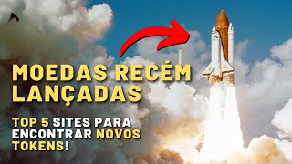 5 SITES PARA ENCONTRAR MOEDAS NOVAS  TOKENS RECÉM LANÇADOS [upl. by Alihs]