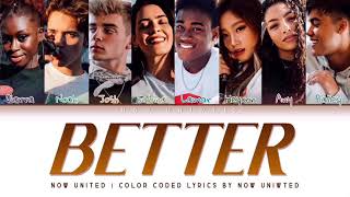 Now United  “Better”  Color Coded Lyrics [upl. by Laeynad3]