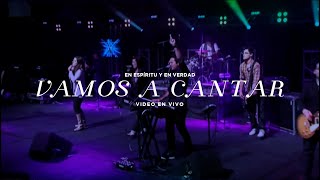 Vamos A Cantar  En Espíritu Y En Verdad [upl. by Jeannine]