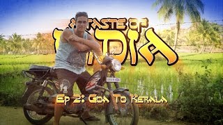 A Taste Of India Ep 2  Backpacking from Goa To Kerala [upl. by Eelytsirk61]