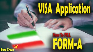 ITALY VISA APPLICATION FORM  HOW TO FILL FORM A [upl. by Chute778]