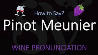 How to Pronounce Pinot Meunier French Wine Pronunciation Champagne Grape [upl. by Mosnar]