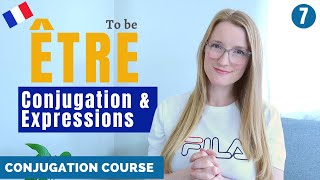 Être  Present tense Every day Expressions and Idioms  French conjugation course  Lesson 7 [upl. by Melar18]