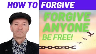 How to Forgive  Quick and Easy  Four Steps to Forgiveness [upl. by Kered535]