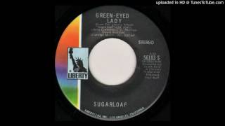 Sugarloaf  GreenEyed Lady US Single Edit [upl. by Semyaj292]