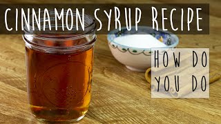 Homemade Simple Cinnamon Syrup [upl. by Malca475]