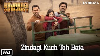 Zindagi Kuch Toh Bata Reprise Full Song with LYRICS Pritam  Salman Khan  Bajrangi Bhaijaan [upl. by Harwill246]