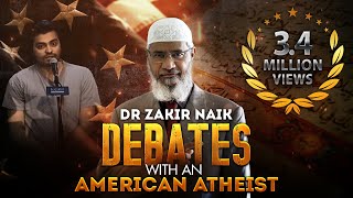 Dr Zakir Naik Debates with an American Atheist [upl. by Nayve909]