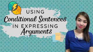 Using Conditionals in Expressing Arguments [upl. by Sirois711]