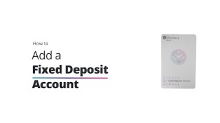 How to add a Fixed Deposit Account [upl. by Adnirol]