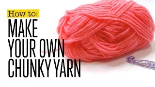 How to make your own chunky yarn [upl. by Uni]