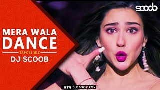 Mera Wala Dance Tapori Mix  DJ Scoob [upl. by Iridis]