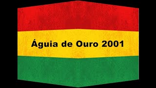 Melô de Águia de Ouro 2001 [upl. by Gotcher]