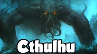 Cthulhu The Great Dreamer  Exploring the Cthulhu Mythos [upl. by Ariam]