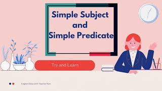 Simple Subject and Simple Predicate [upl. by Yror]