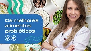 Probióticos Naturais  Conheça Os 6 Melhores Alimentos Probióticos Para O Intestino [upl. by Keynes]